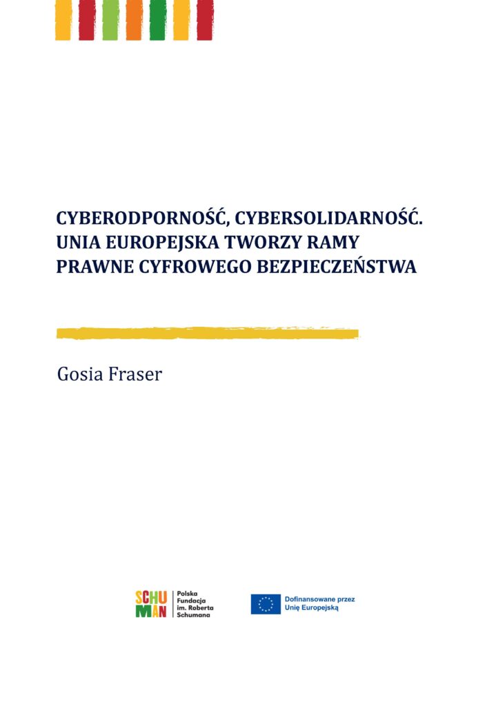 Cyberodporność, cybersolidarność. Unia europejska tworzy ramy Prawne cyfrowego bezpieczeństwa