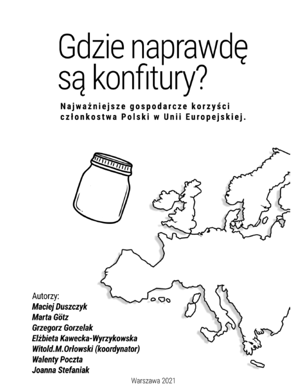 Gdzie naprawdę są konfitury? Najważniejsze gospodarcze korzyści członkostwa Polski w Unii Europejskiej – raport