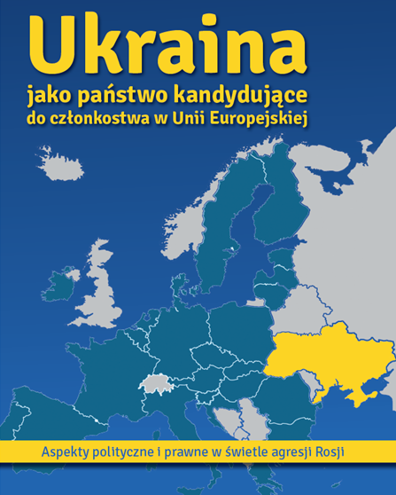 Ukraina jako państwo kandydujące do członkostwa w Unii Europejskiej