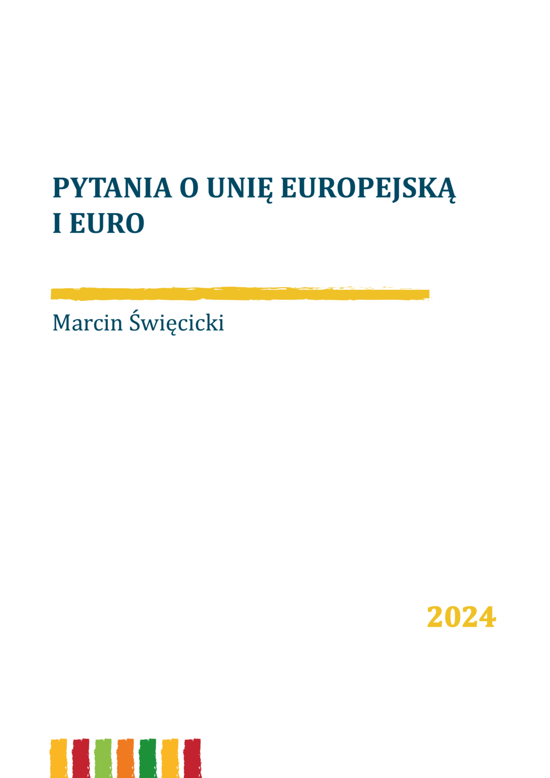 Pytania o Unię Europejską i euro