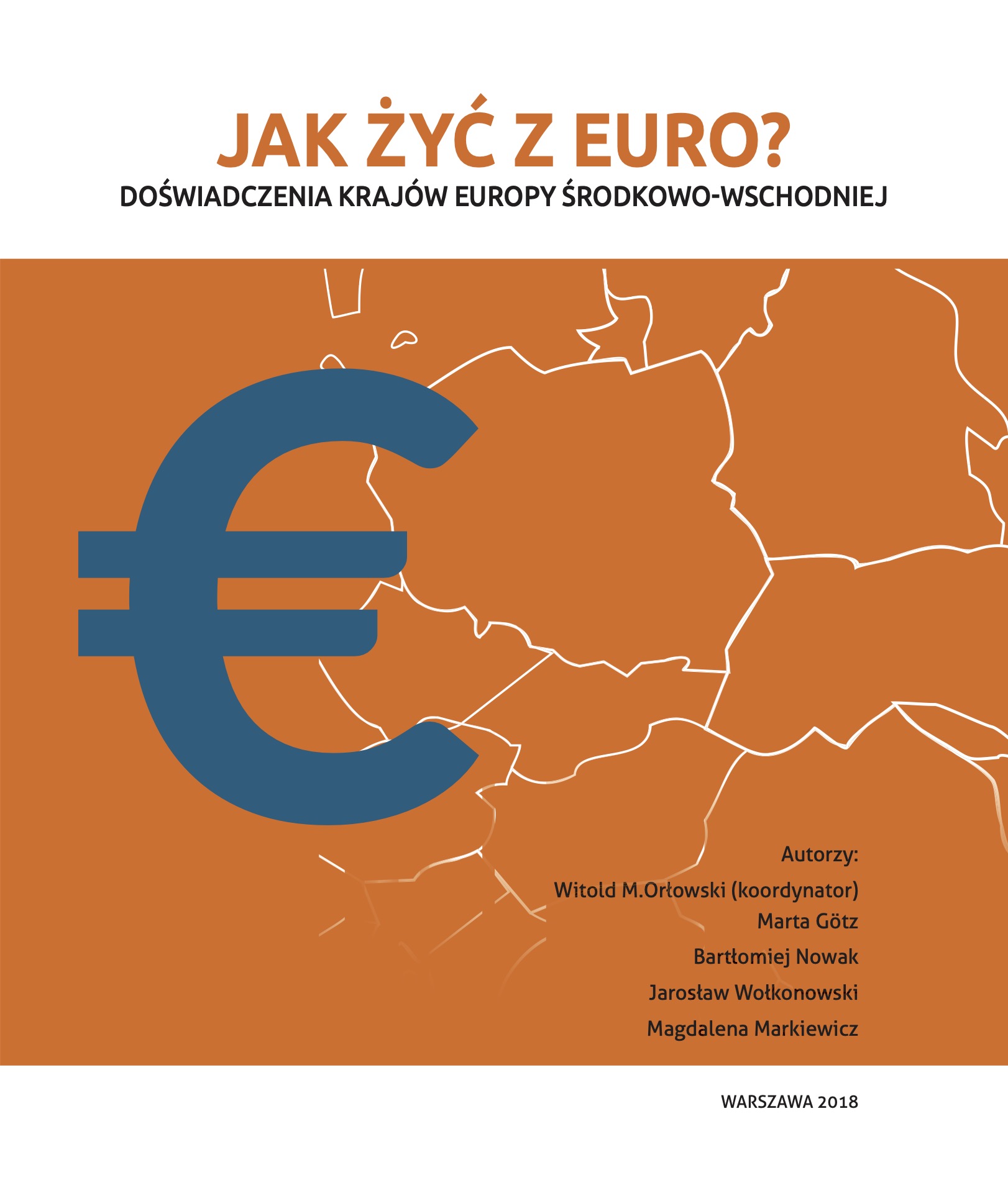 Raport “Jak żyć z euro? Doświadczenie krajów Europy Środkowo-Wschodniej”