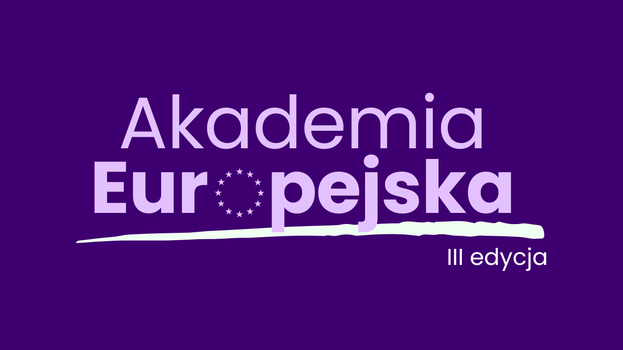 AKADEMIA EUROPEJSKA 2025 – ruszyła rekrutacja