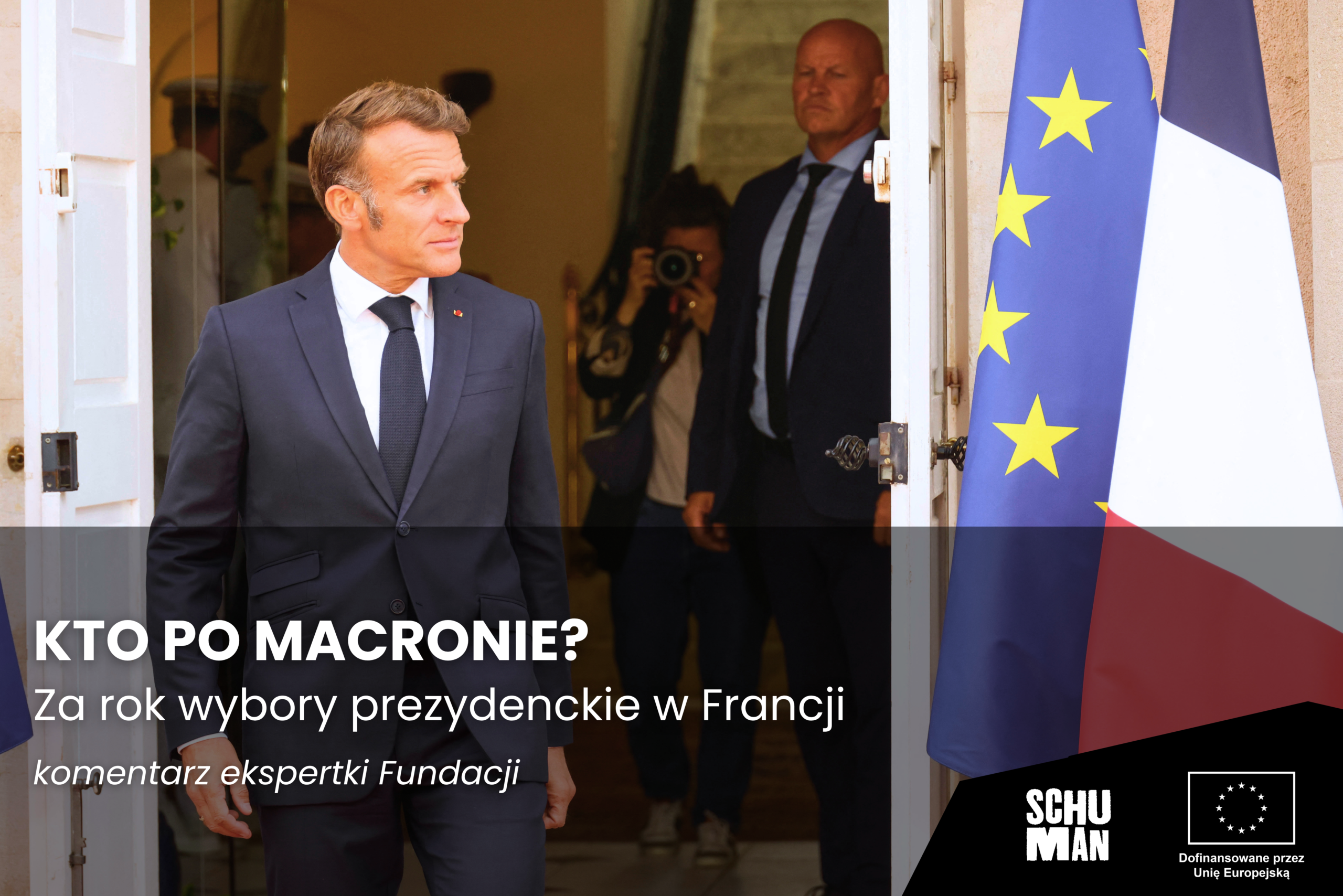 Kto po&nbsp;Macronie? Komentarz ekspertki Fundacji